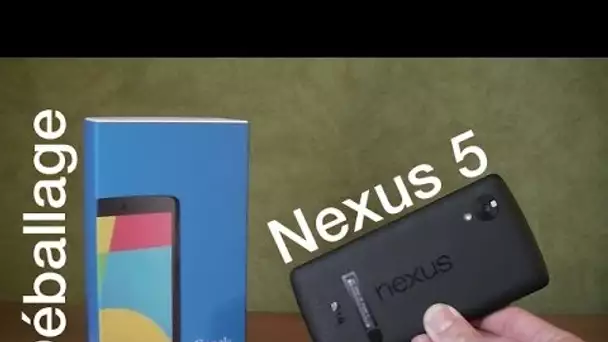 Déballage du NEXUS 5 de Google, premier démarrage et configuration