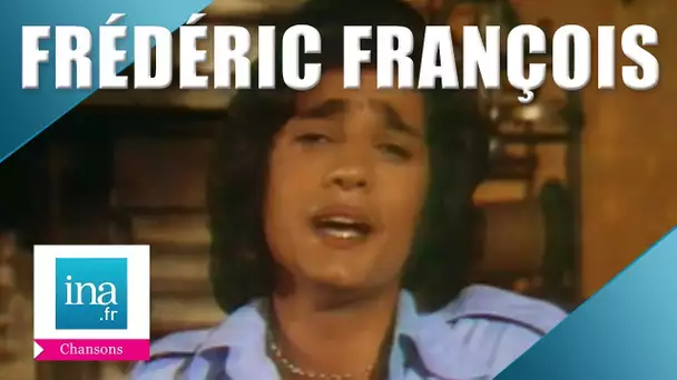 Frédéric François "Fanny, Fanny" | Archive INA