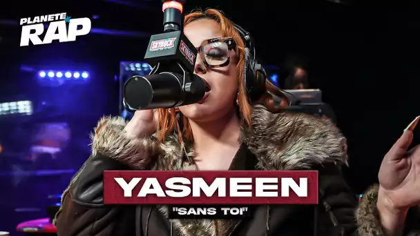 [EXCLU] Yasmeen - Sans toi #PlanèteRap