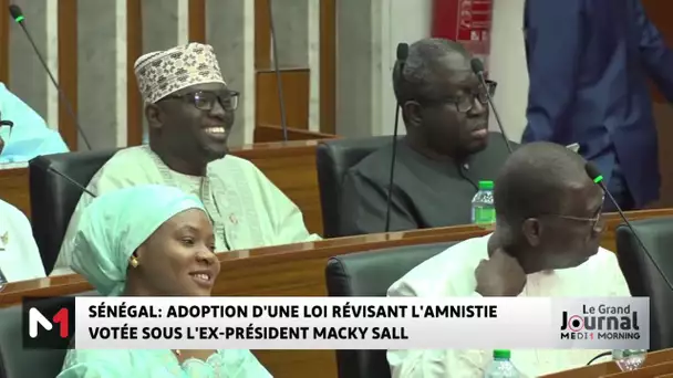 Sénégal: adoption d'une loi révisant l'amnistie votée sous l'ex - président Macky Sall