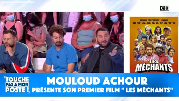 Mouloud Achour présente son premier film " Les Méchants" dans TPMP !