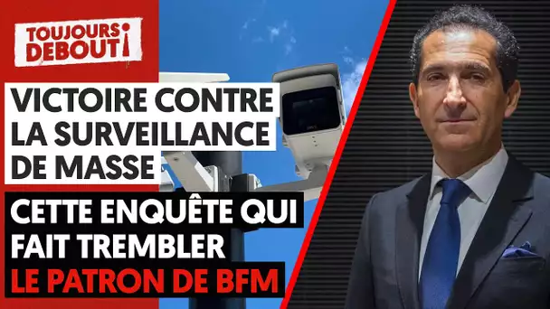 VICTOIRE CONTRE LA SURVEILLANCE DE MASSE - CETTE ENQUËTE QUI FAIT TREMBLER DRAHI