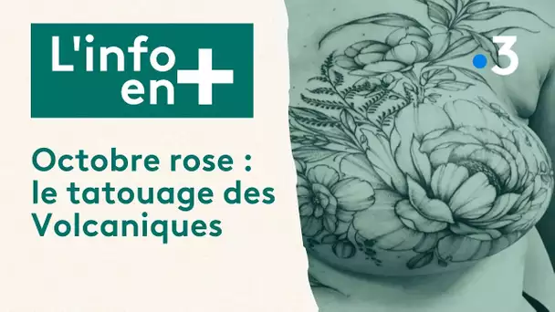 L'info en plus - Octobre rose : le tatouage des Volcaniques