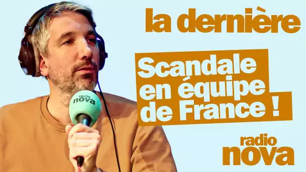 "Scandale en équipe de France !" - La chronique de Guillaume Meurice dans "La dernière"