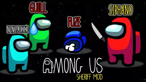 AMONG US : Découverte Mod Sheriff ! (ft. @Fuze III @Ninjaxx @TheGuill84 @Frigiel @Newtiteuf & co)