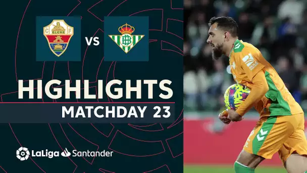 Resumen de Elche CF vs Real Betis (2-3)