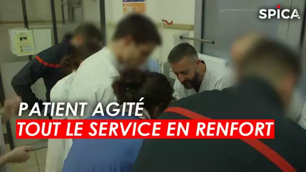 Alerte : Patient agité, tout le service est en renfort