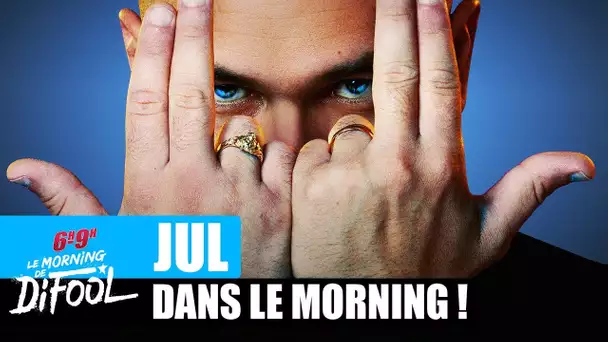 Le #MorningDeDifool réveille Jul !