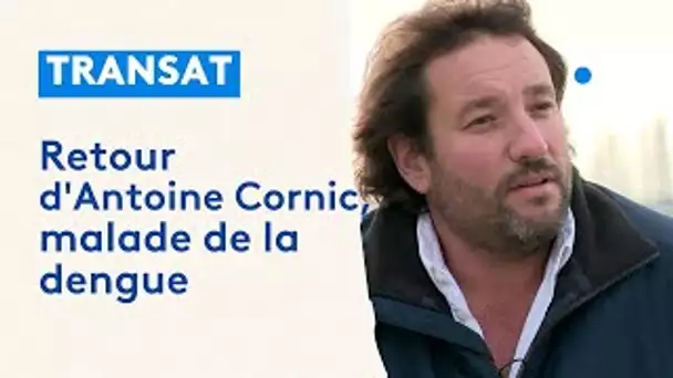 Transat : retour d'Antoine Cornic, malade de la dengue