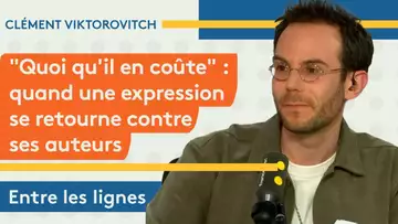 Clément Viktorovitch : "Quoi qu’il en coûte", quand une expression se retourne contre ses auteurs