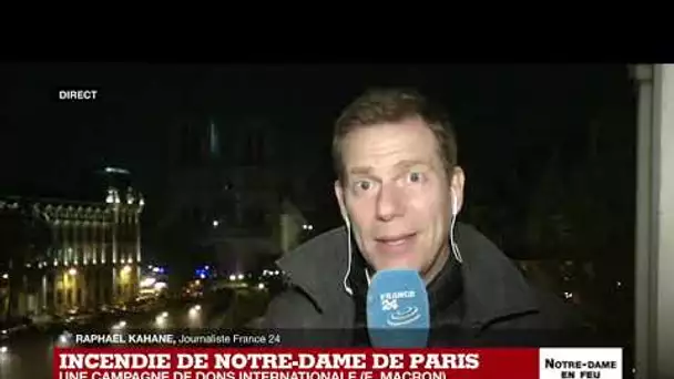Incendie de Notre-Dame de Paris : "Le feu continu de détruire le bâtiment"