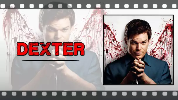 DEXTER - ET SI ON EN PARLAIT !!