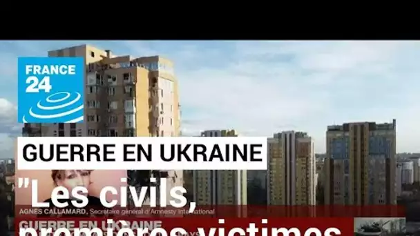 Guerre en Ukraine : "les civils sont les premières victimes de ce conflit" • FRANCE 24