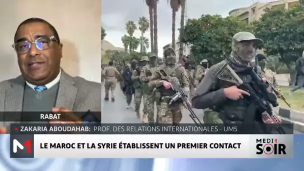 Zoom sur l´établissement d´un premier contact entre le Maroc et la Syrie avec Zakaria Aboudahab
