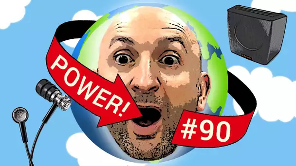 Power! #90 : Test Audio autour du monde !