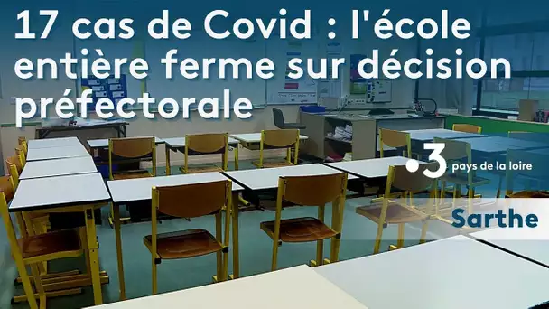 Fermeture de l'école entière à Lombron sur décision préfectorale.