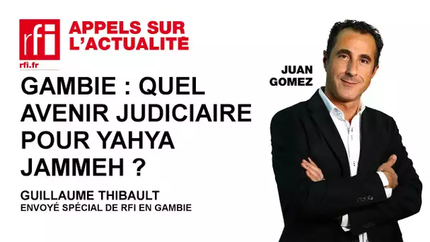 Gambie : Quel avenir judiciaire pour Yahya Jammeh