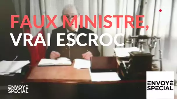 Envoyé spécial. Faux ministre, vrai escroc - 14 février 2019 (France 2)
