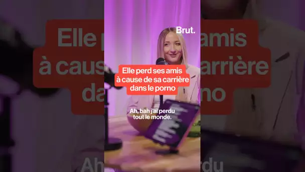 Elle perd ses amis à cause de sa carrière dans le porno