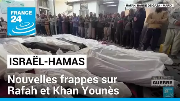 Guerre Israël-Hamas : des frappes ont de nouveau visé Rafah et Khan Younès • FRANCE 24