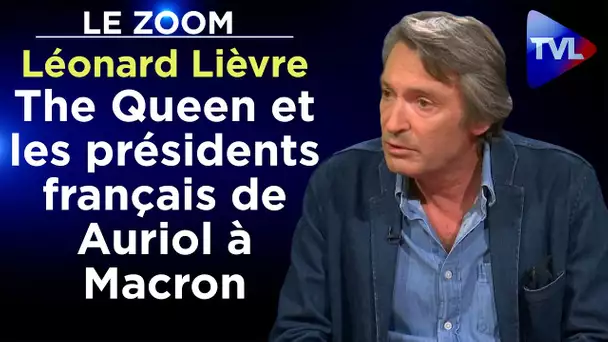 The Queen et les présidents français de Auriol à Macron - Le Zoom - Léonard Lièvre - TVL