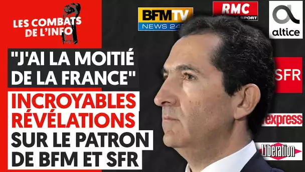 "J'AI LA MOITIÉ DE LA FRANCE"/INCROYABLES RÉVÉLATIONS SUR LE PATRON DE BFM ET SFR