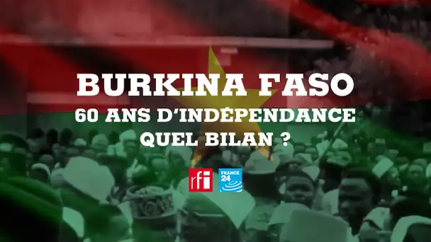 Le Débat africain : 60 ans d'indépendance du Burkina Faso, quel bilan ?