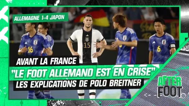 Allemagne 1-4 Japon :"Le foot allemand est en crise" tacle Polo Breitner avant de recevoir les Bleus