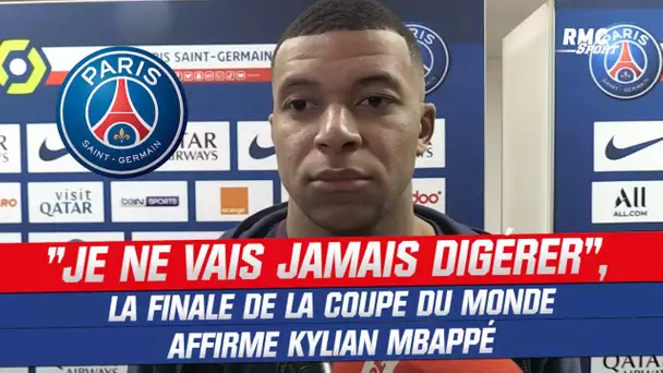 "Je ne vais jamais digérer" la finale du Mondial affirme Mbappé