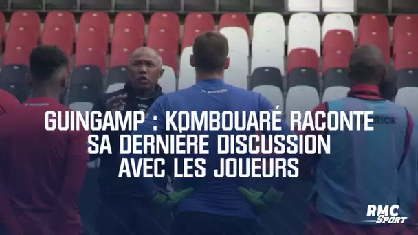 Guingamp : Kombouaré raconte sa dernière discussion avec les joueurs