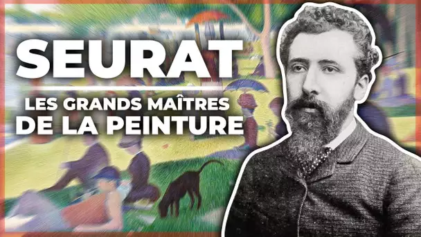 Georges Seurat - Les Grands Maîtres de la Peinture