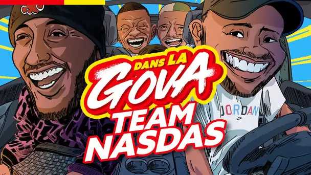 DANS LA GOVA avec LA TEAM NASDAS !