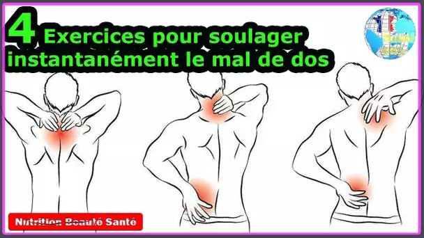 4 Exercices pour soulager instantanément le mal de dos|Nutrition Beauté Santé