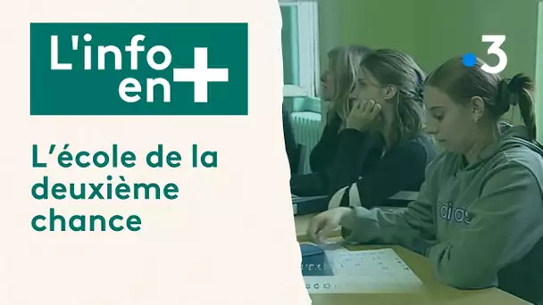 L'info en plus - L'école de la deuxième chance