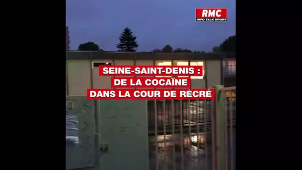 Seine-Saint-Denis: de la cocaïne dans la cour de récré