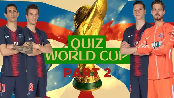QUIZ WORLD CUP with Di Maria, Draxler, Lo Celso, Trapp - PART 2
