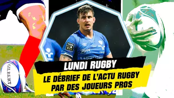 LUNDI RUGBY - AVEC BAPTISTE DELAPORTE (CASTRES) ET LUCAS VELARTE (USAP)