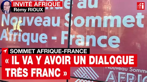« Il va y avoir un dialogue très franc au sommet Afrique-France de Montpellier » - R. Rioux • RFI