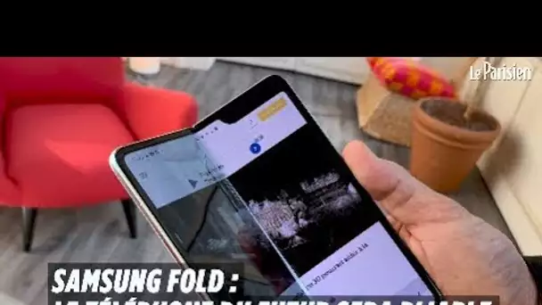 Samsung Galaxy Fold : on a testé le premier téléphone pliable