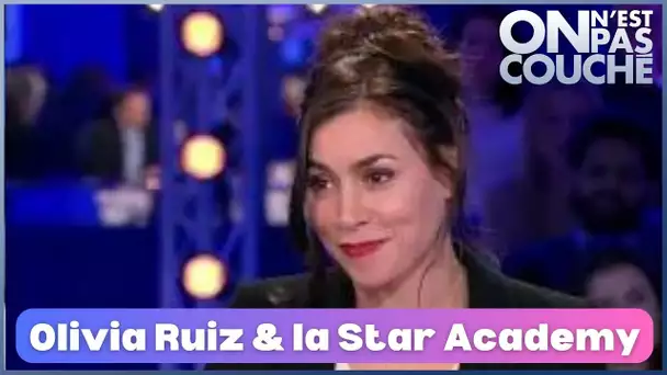 Olivia Ruiz et la Star Ac' : "Je vivais chez le diable" - On n'est pas couché 18 février 2017