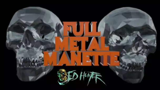 Full Metal Manette - ED Hunter