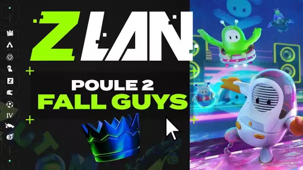 ZLAN 2022 #8 : Phase de poule 2 - Fall Guys