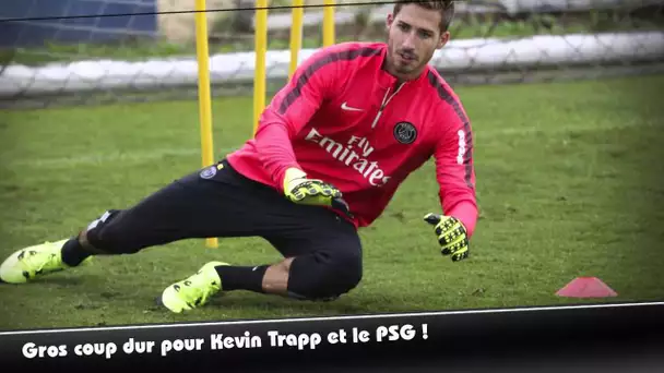 PSG : gros coup dur pour Kevin Trapp