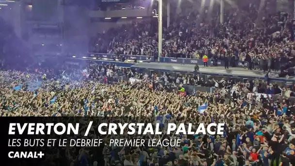 Les buts et le débrief de Everton / Crystal Palace - Premier League