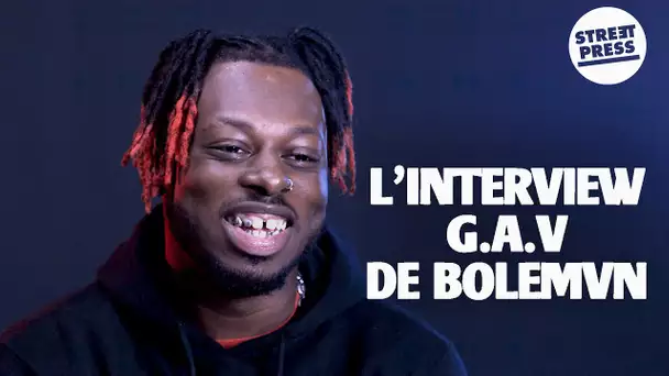 L'interview G.A.V de Bolemvn