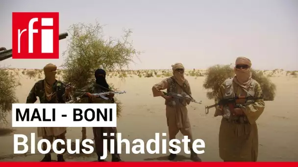 Mali : les habitants de Boni soumis à un blocus jihadiste ? • RFI