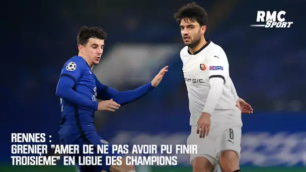 Rennes : Grenier "amer de ne pas avoir pu finir troisième" en Ligue des champions