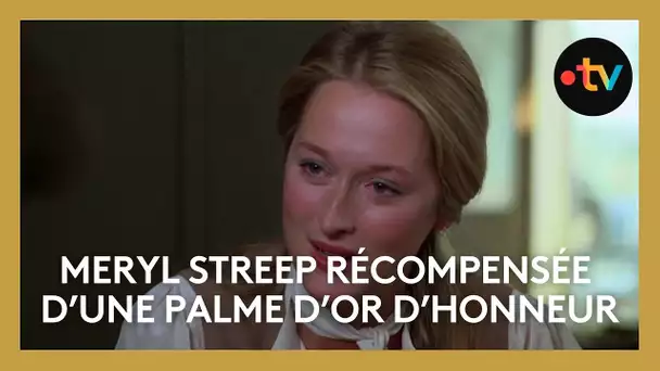#Cannes2024 : retour sur la carrière de Meryl Streep qui reçoit la palme d'or d'honneur