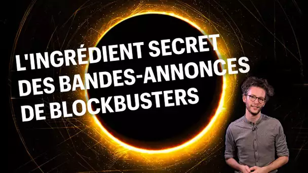 L'ingrédient secret des bandes-annonces de blockbusters