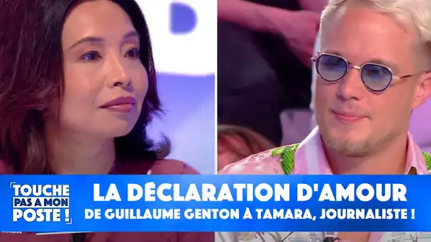 La déclaration d'amour de Guillaume Genton à Tamara, journaliste !
